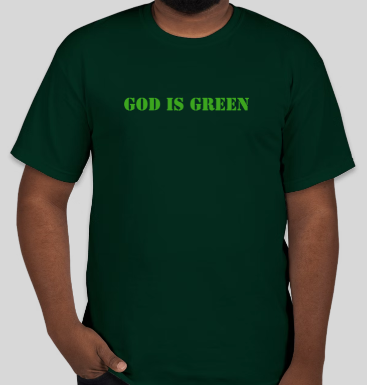 GOD IS GREEN T-Shirt